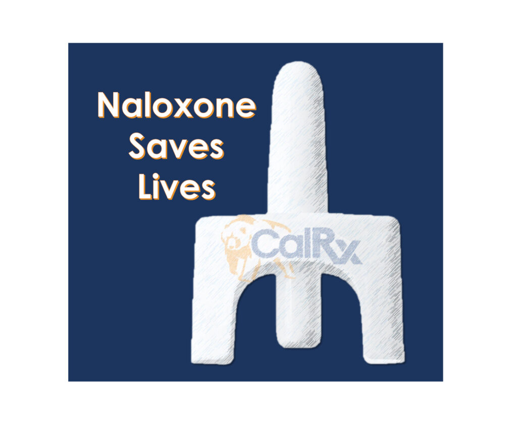 Example nasal spray device with the CalRx logo on it. Caption reads "Naloxone Saves Lives"